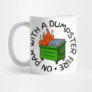 On Par With a Dumpster Fire Mug